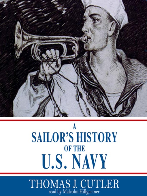Title details for A Sailor's History of the U.S. Navy by Thomas J. Cutler - Available